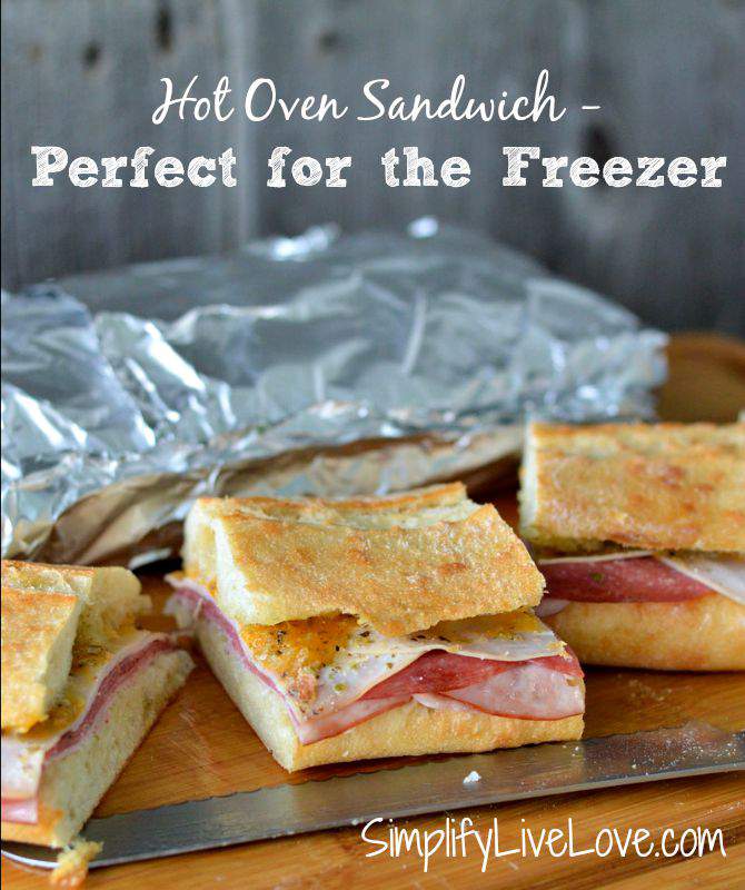 Easy Oven Sandwich Recipe Perfect for Freezer Cooking Simplify