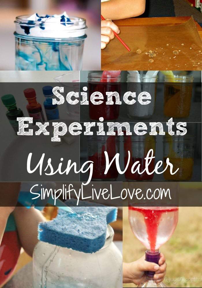 Science Experiments Using Water Simplify, Live, Love